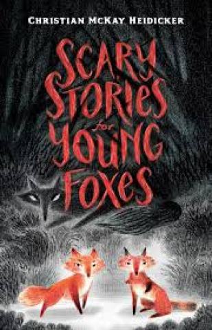 scary stories for young foxes